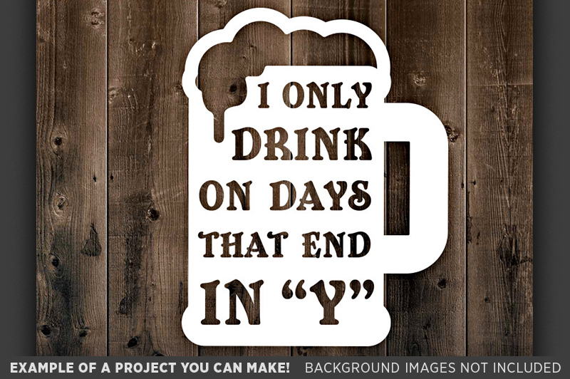 Download I Only Drink On Days That End In Y Svg File - Funny ...