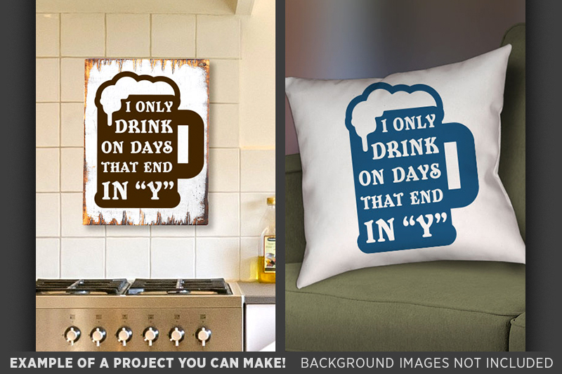 i-only-drink-on-days-that-end-in-y-svg-file-funny-drinking-svg-725