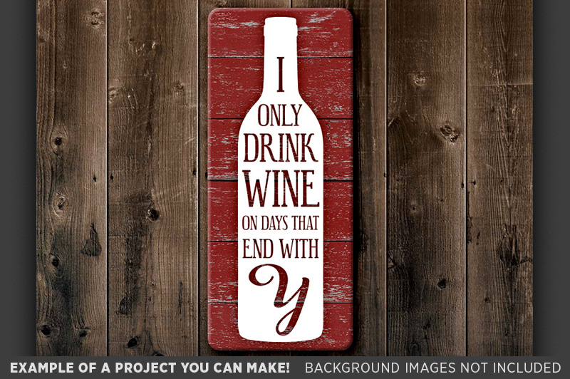 I Only Drink Wine On Days That End In Y Svg File Funny Drinking 729 By Tizzy Labs Thehungryjpeg Com