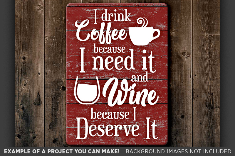 i-drink-coffee-because-i-need-it-and-wine-because-i-deserve-it-731