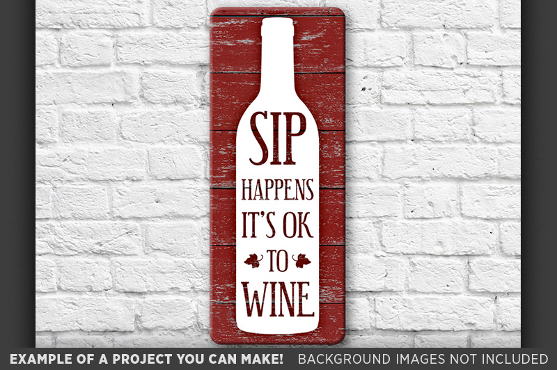 Sip Happens It S Ok To Wine Svg File Funny Kitchen Sign Svg 734 By Tizzy Labs Thehungryjpeg Com