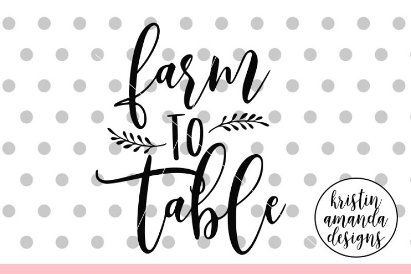farm-to-table-svg-dxf-eps-png-cut-file-cricut-silhouette