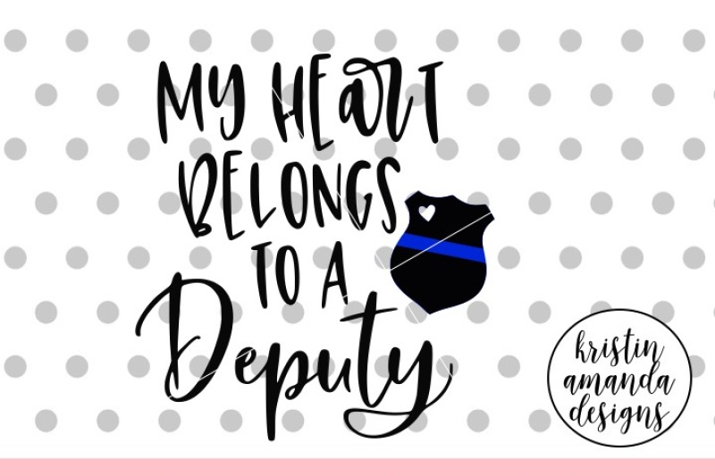 my-heart-belongs-to-a-deputy-svg-dxf-eps-png-cut-file-cricut-silh