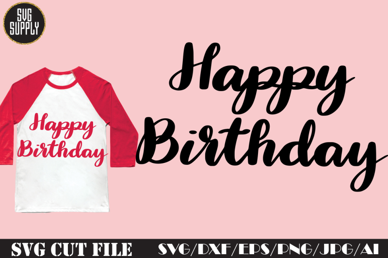 Download Happy Birthday SVG Cut File By SVGSUPPLY | TheHungryJPEG.com
