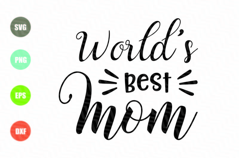 Download World's Best Mom SVG By NewSvgArt | TheHungryJPEG.com
