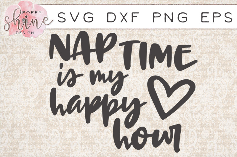 nap-time-is-my-happy-hour-svg-png-eps-dxf-cutting-files