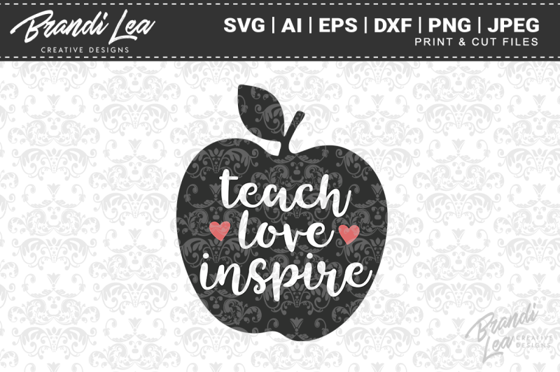 teach-love-inspire-svg-cut-files