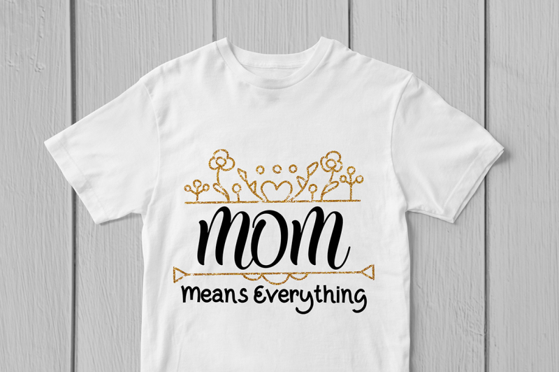 mom-means-everything-svg-cut-file