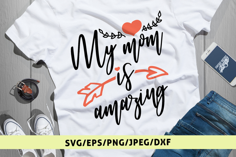 Download My Mom Is Amazing - Svg Cut File By CoralCuts ...