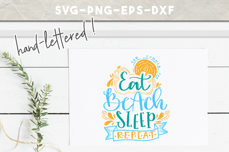 summer-svg-file-eat-beach-sleep-repeat-handlettered-svg-design