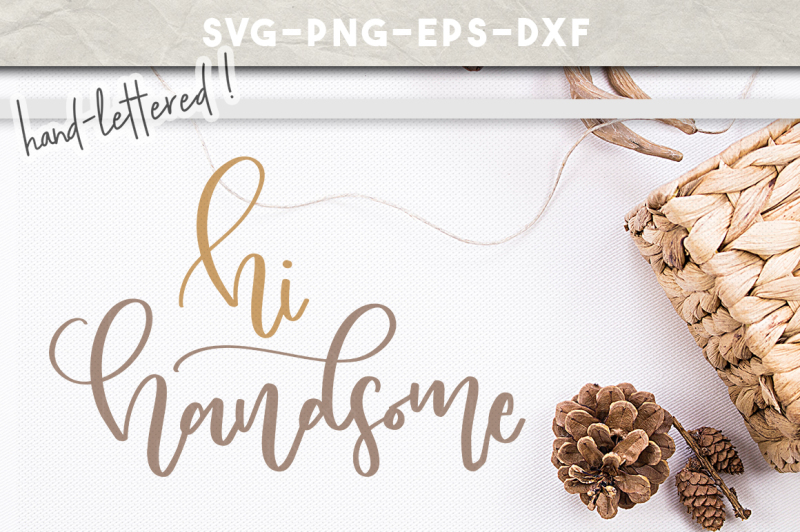 hi-handsome-svg-file-gift-for-couple-svg-handlettered-svg