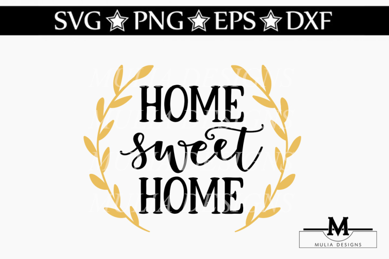 Home Sweet Home SVG By Mulia Designs | TheHungryJPEG.com