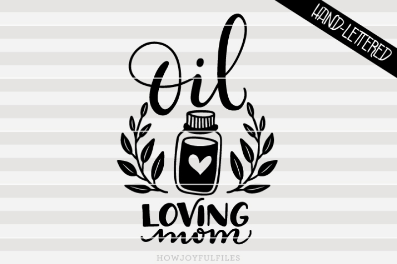 oil-loving-mom-essential-oil-hand-drawn-lettered-cut-file