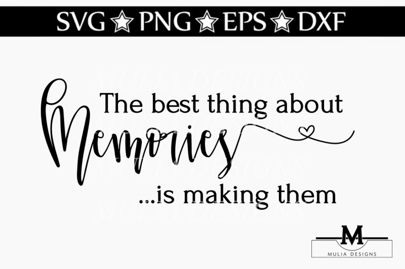the-best-thing-about-memories-svg