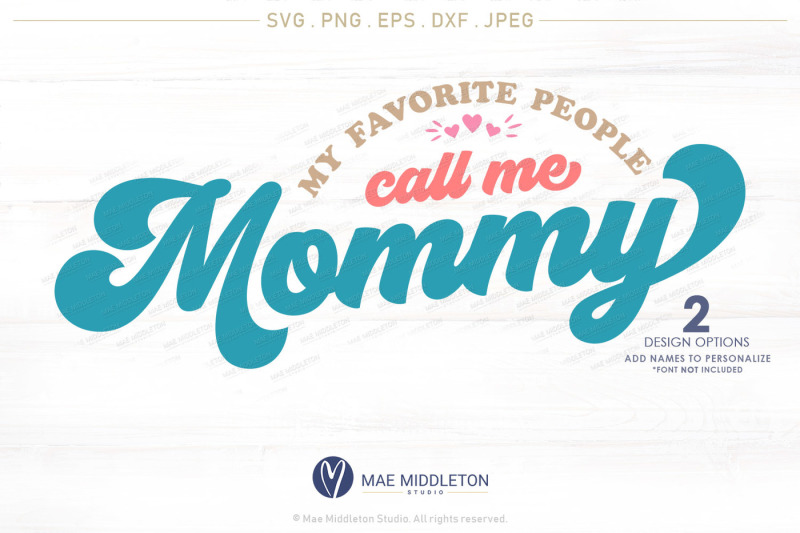 my-favorite-people-call-me-mommy-printable-cut-file