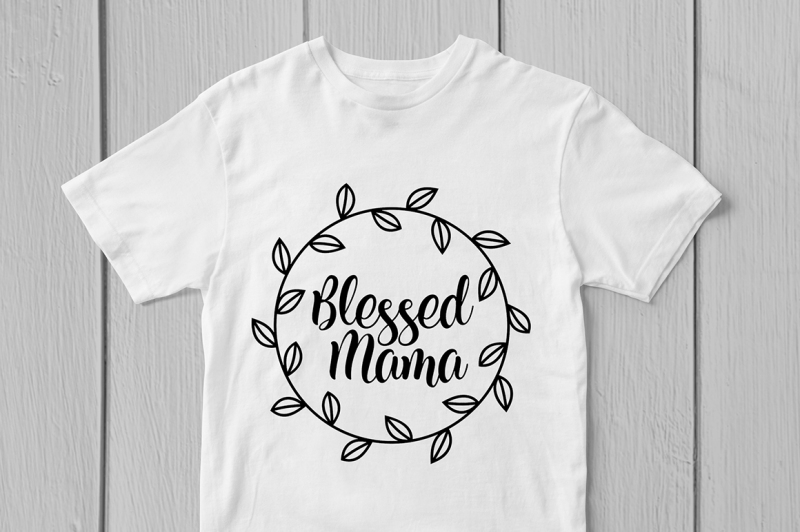blessed-mama-svg-cut-file