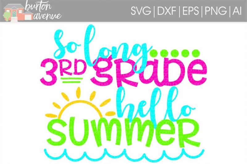 so-long-3rd-grade-hello-summer-svg-cut-file