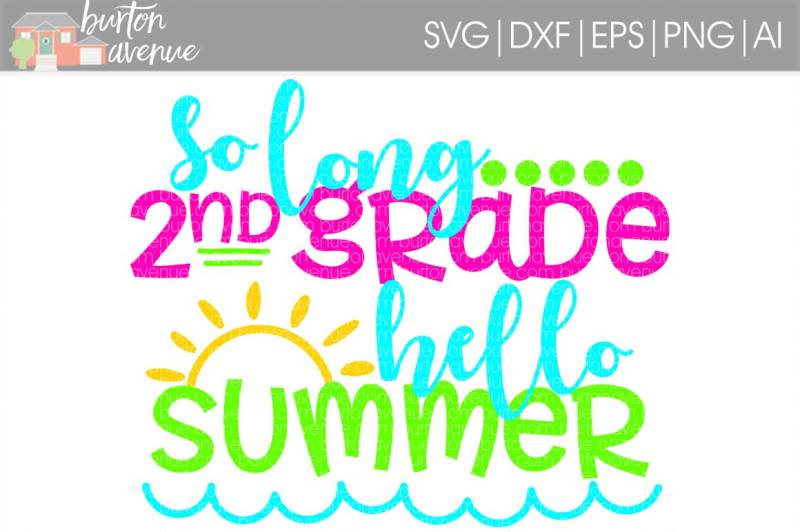 so-long-2nd-grade-hello-summer-svg-cut-file