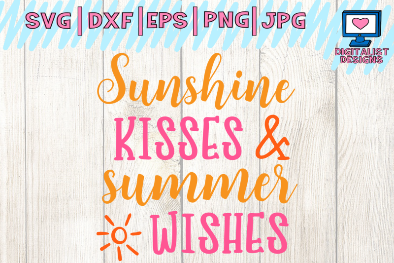 sunshine-kisses-svg-summer-wishes-svg-summer-svg