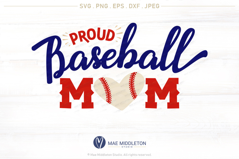 Proud Baseball Mom, printables, cut files: png, jpeg, eps, dxf, svg By