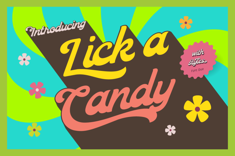like lick candy to I the