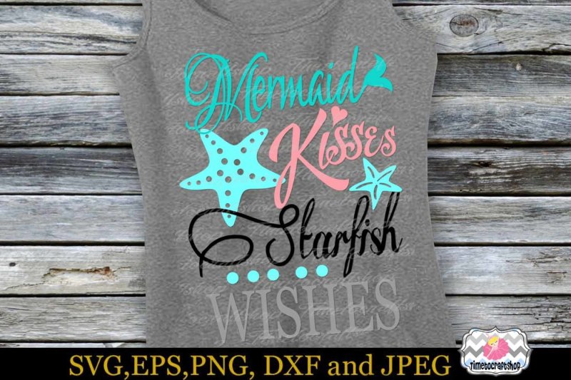 svg-eps-dxf-and-png-cutting-files-for-mermaid-kisses-starfish-wishes