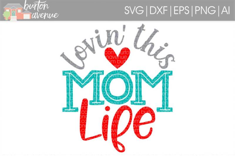 lovin-this-mom-life-svg-cut-file