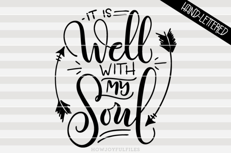 it-is-well-with-my-soul-hand-drawn-lettered-cut-file