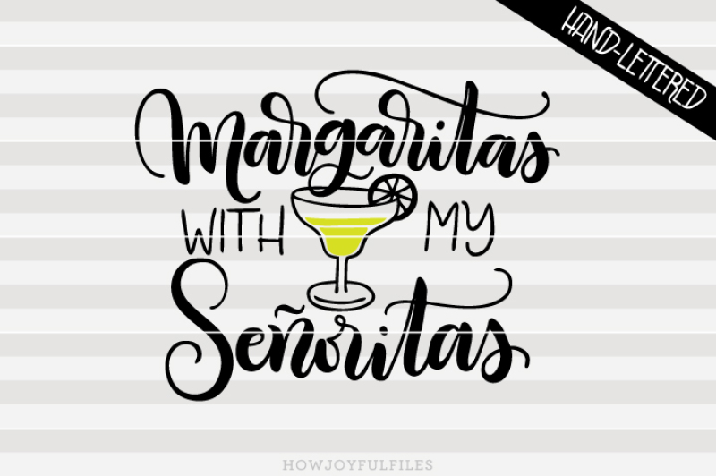 margaritas-with-my-se-oritas-espa-ol-hand-drawn-lettered-cut-file