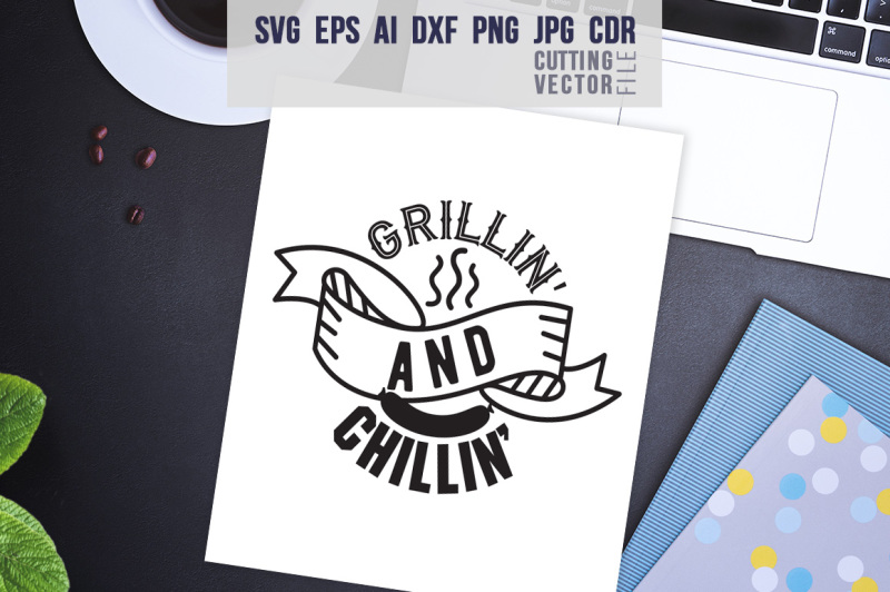 grillin-and-chillin-quote-svg-eps-ai-cdr-dxf-png-jpg