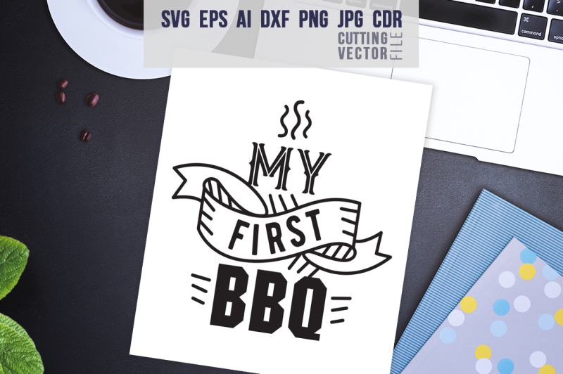 my-first-bbq-quote-svg-eps-ai-cdr-dxf-png-jpg