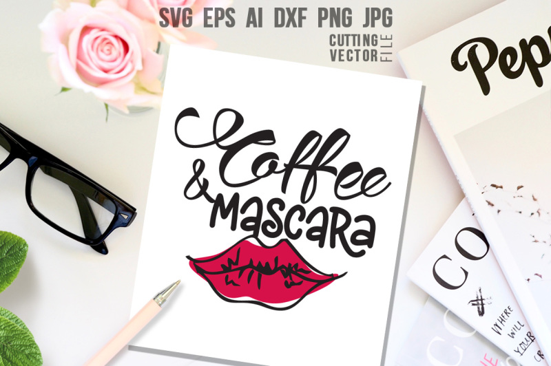 coffee-and-mascara-quote-svg-eps-ai-cdr-dxf-png-jpg