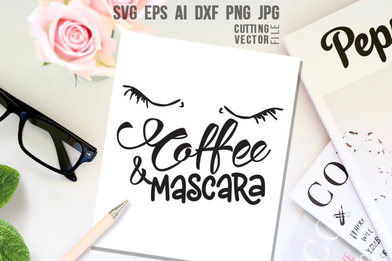 coffee-and-mascara-quote-svg-eps-ai-cdr-dxf-png-jpg