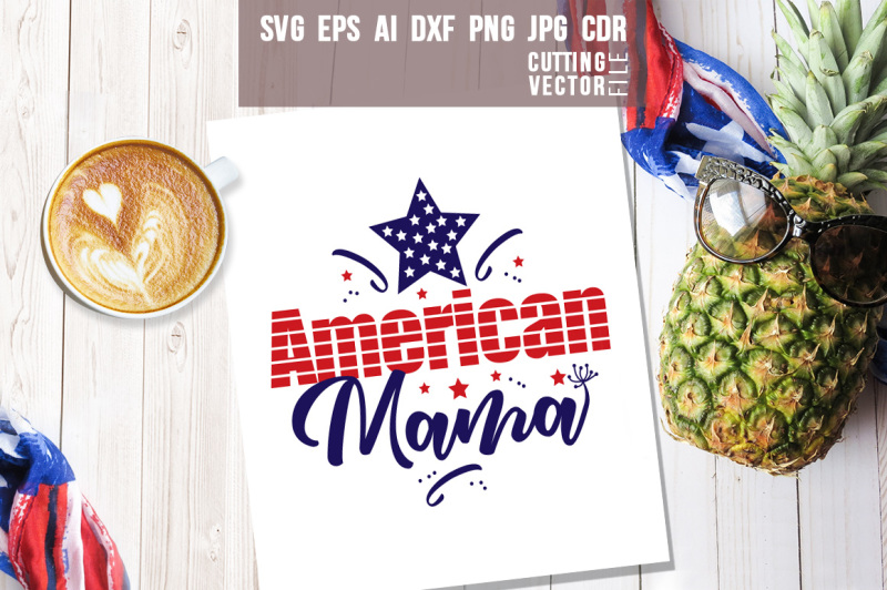 american-mama-quote-svg-eps-ai-cdr-dxf-png-jpg
