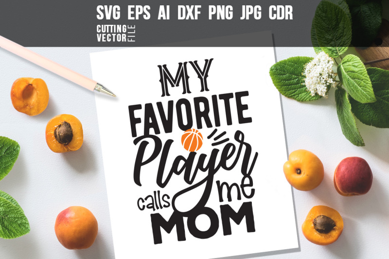 my-favorite-player-calls-me-mom-quote-svg-eps-ai-dxf-png-jpg