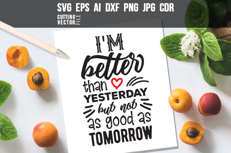 i-am-better-than-yesterday-quote-svg-eps-ai-cdr-dxf-png-jpg