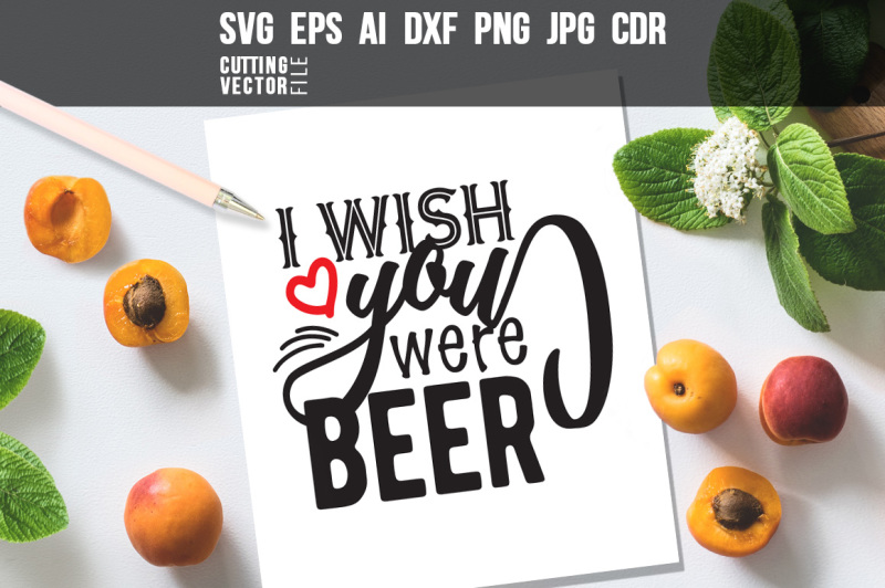 i-wish-you-were-beer-quote-svg-eps-ai-cdr-dxf-png-jpg