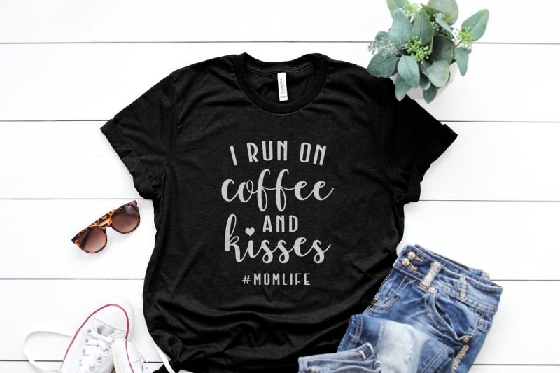 i-run-on-coffee-and-kisses-mom-life-printable