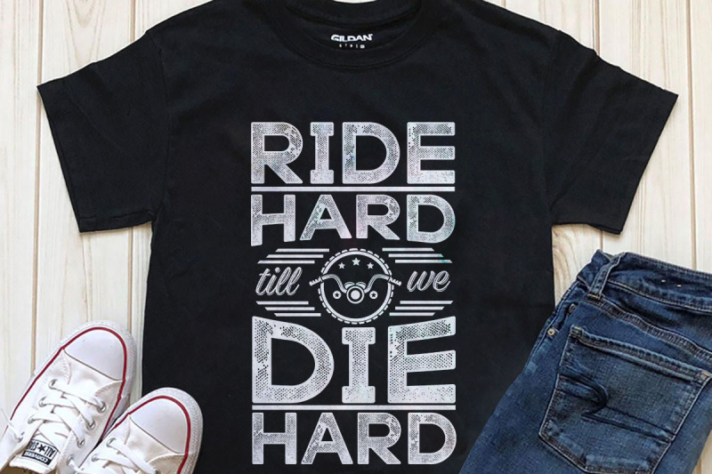 ride-hard-till-we-die-hard-printable