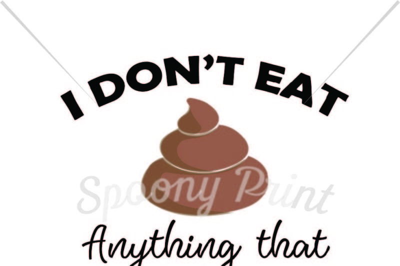 i-don-t-eat-anything-that-poops-vegan-life-printable