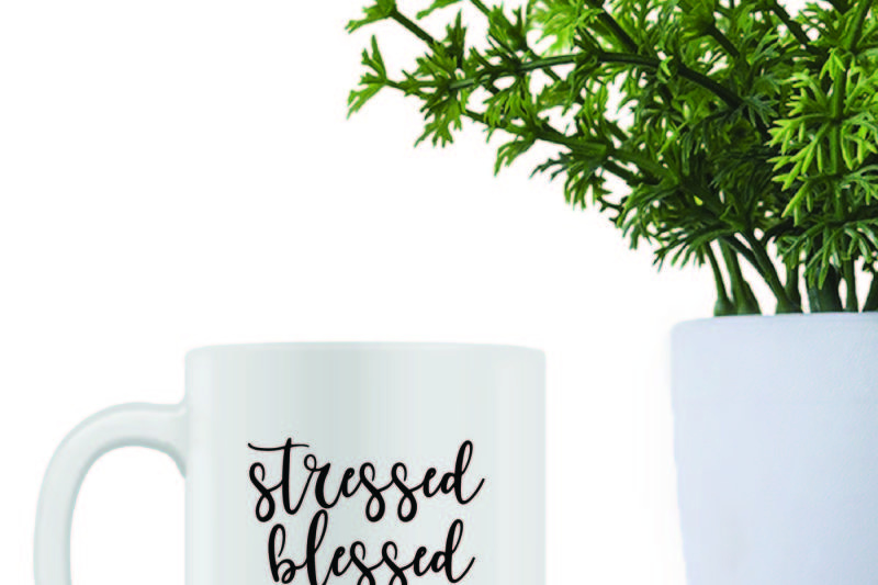 stressed-blessed-and-coffee-obsessed-mom-life-printable