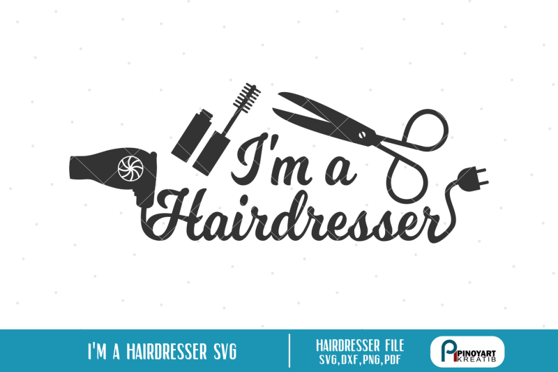 hairdresser-svg-hairdresser-svg-file-i-m-a-hairdresser-svg-hair-svg
