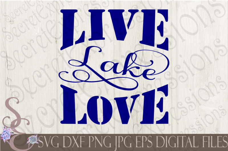 Live Lake Love SVG By SecretExpressionsSVG | TheHungryJPEG.com