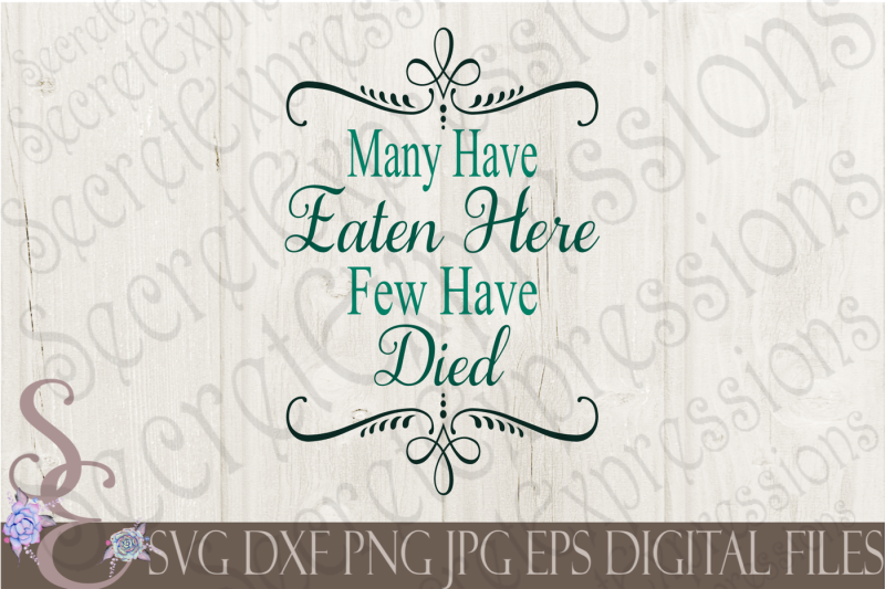 many-have-eaten-here-few-have-died-svg