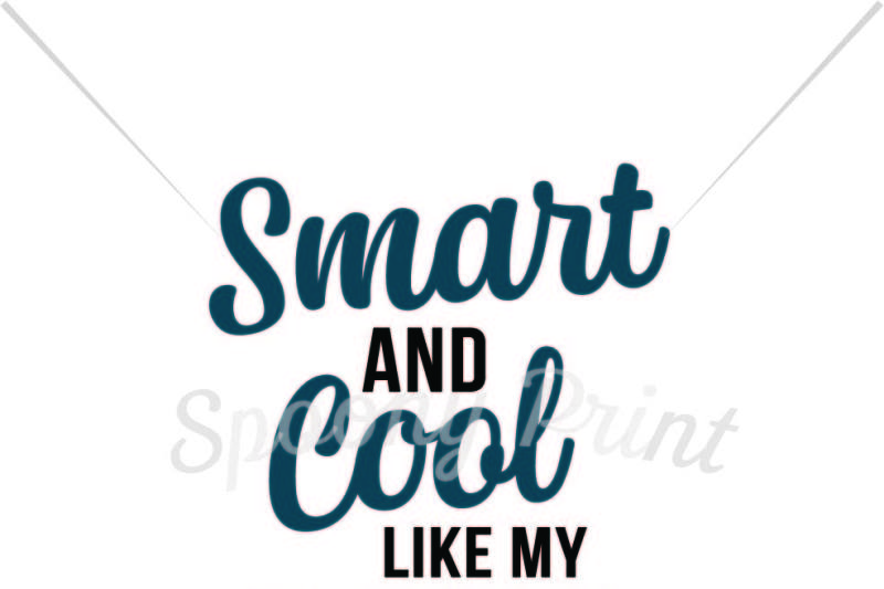 smart-and-cool-like-my-papa-printable