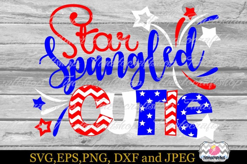 svg-dxf-eps-and-png-cutting-files-star-spangled-cutie