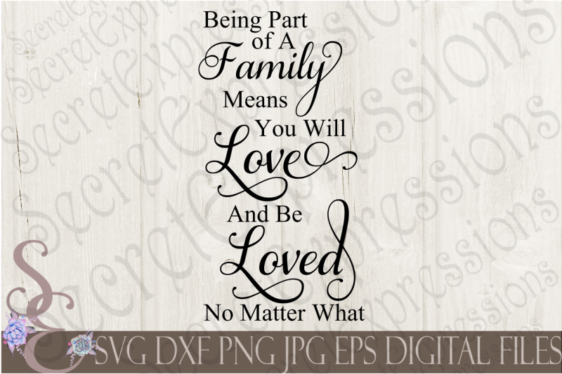 being-part-of-a-family-means-you-will-love-and-be-loved-no-matter-what