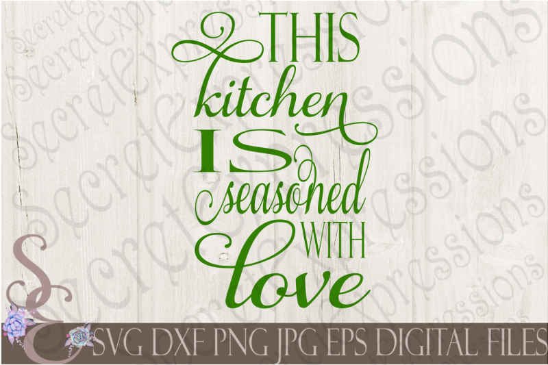 Download This Kitchen is Seasoned With Love SVG By ...