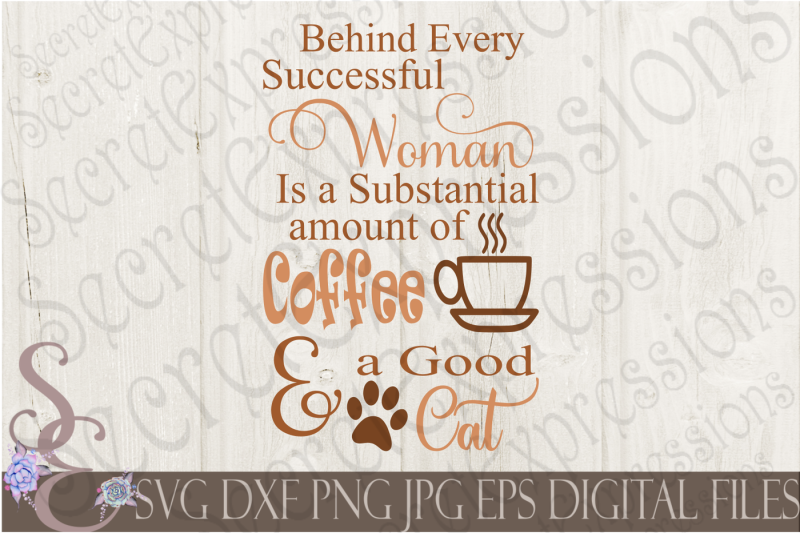 behind-every-successful-woman-is-coffee-and-a-cat-svg