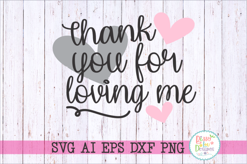 thank-you-for-loving-me-svg-dxf-eps-ai-png